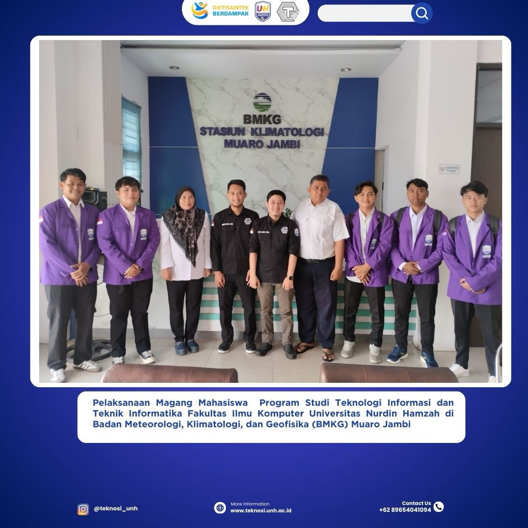 Pelaksanaan Magang Mahasiswa Prodi teknosi dan Teknik Informatika FILKOM UNH di Badan Meteorologi, klimatologi, dan Geofisika (BMKG) Muaro Jambi 